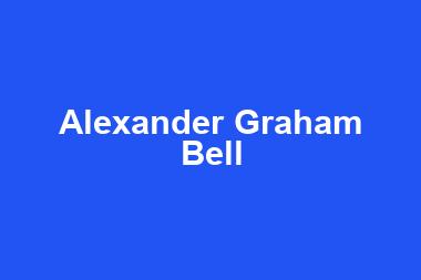 Alexander Graham Bell