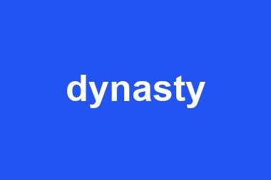 dynasty