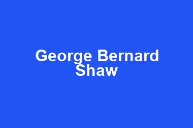 George Bernard Shaw