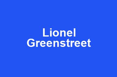 Lionel Greenstreet