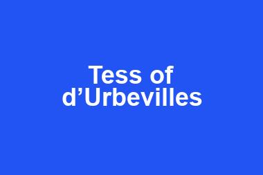 Tess of d’Urbevilles
