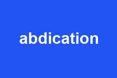 abdication