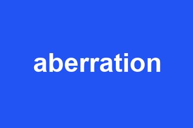 aberration