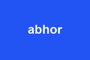 abhor