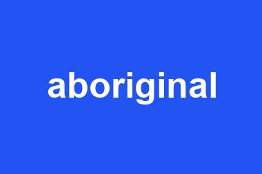 aboriginal