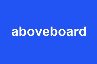 aboveboard