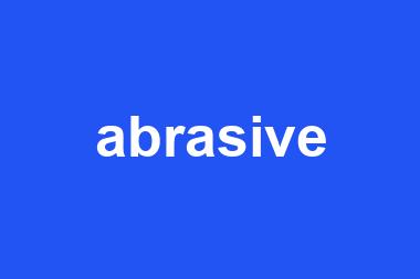 abrasive