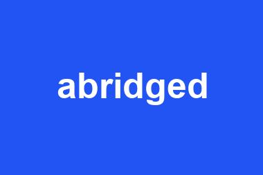 abridged