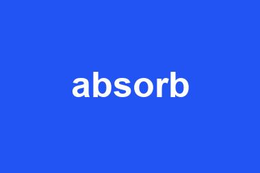 absorb