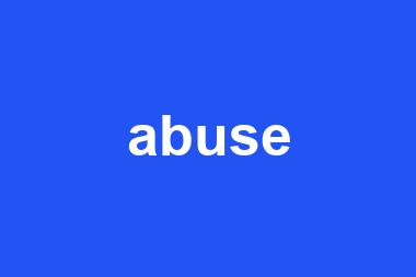 abuse