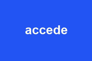 accede