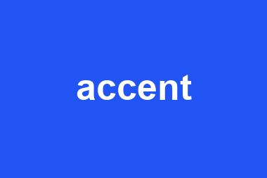 accent