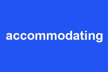 accommodating