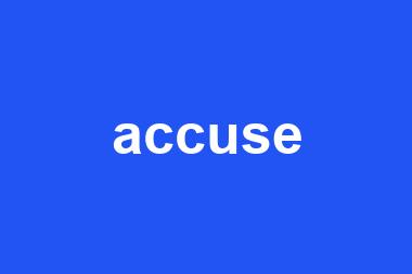 accuse