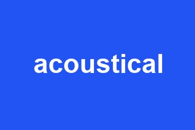 acoustical