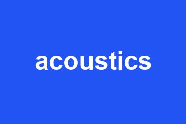 acoustics