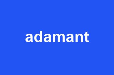 adamant