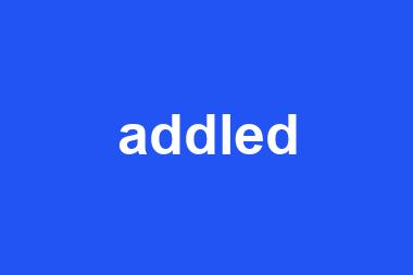 addled