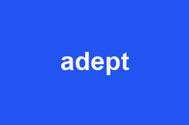 adept