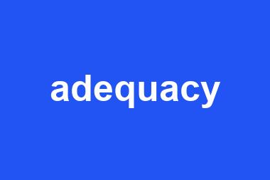 adequacy