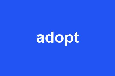 adopt