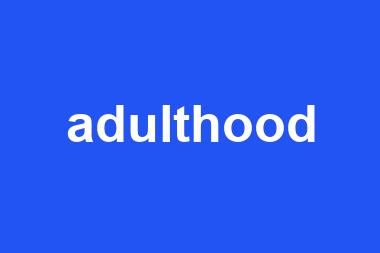 adulthood