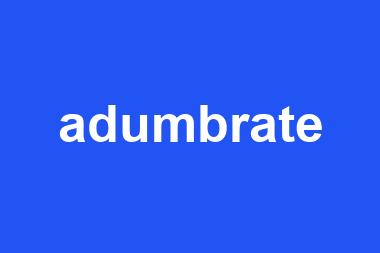 adumbrate