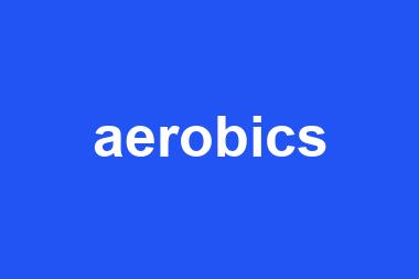 aerobics