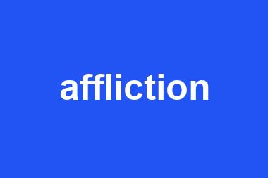 affliction