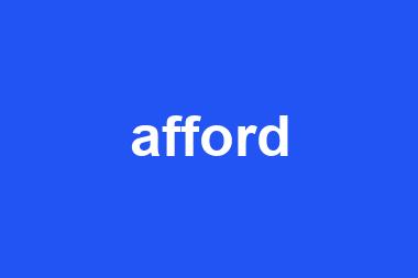 afford