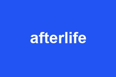 afterlife