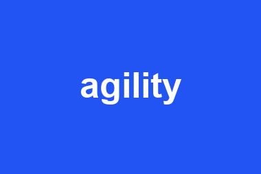 agility