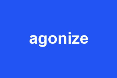 agonize