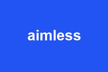 aimless