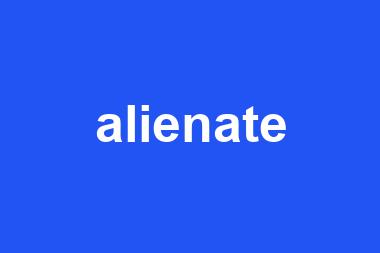 alienate