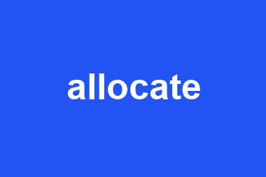 allocate