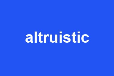 altruistic