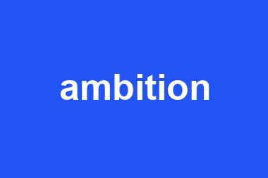 ambition