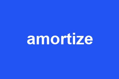 amortize