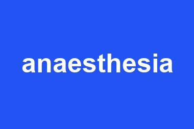 anaesthesia