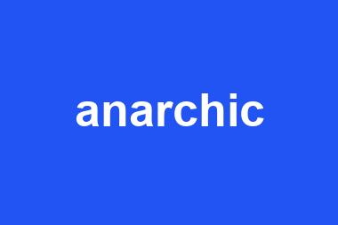 anarchic