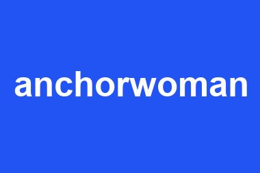 anchorwoman