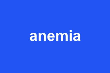 anemia