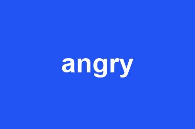 angry