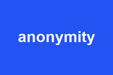 anonymity