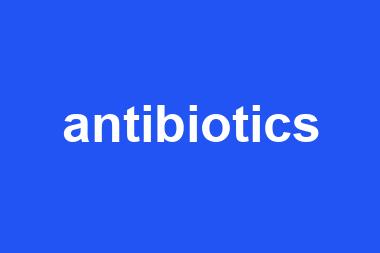 antibiotics