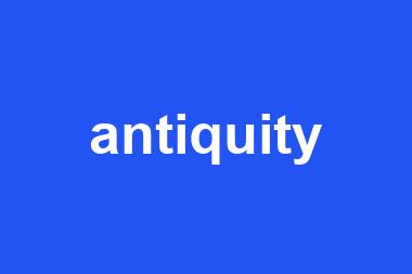 antiquity