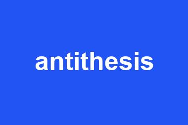 antithesis