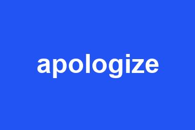 apologize