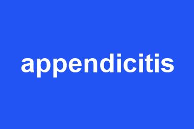 appendicitis